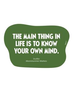 Vinyylitarra Putinki Muumi sitaatti - The main thing in life is to know Your Own Mind
