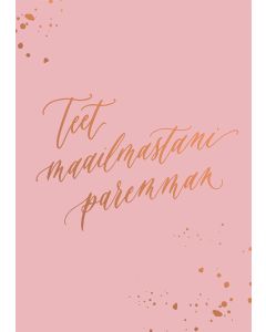 Postikortti Kalligrafiastudio - Teet maailmastani paremman