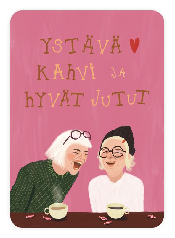 Postikortti Johanna Ilander - Ystävä kahvi ja hyvät jutut