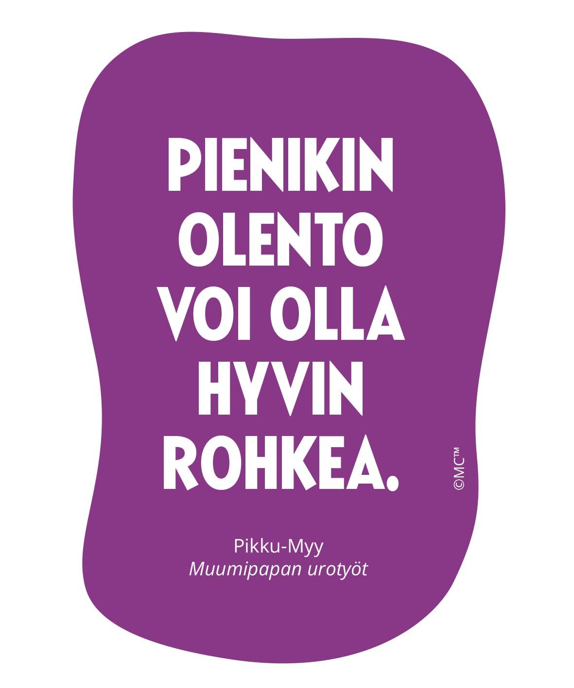 Vinyylitarra Putinki Muumi sitaatti - Pienikin olento voi olla hyvin rohkea