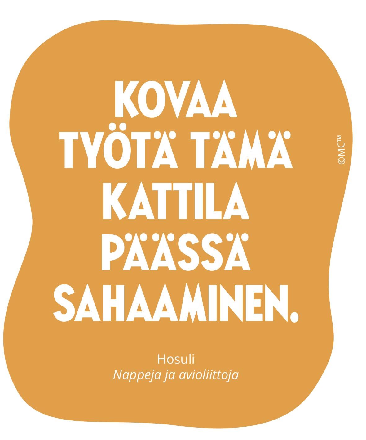 Vinyylitarra Putinki Muumi sitaatti - Kovaa työtä tämä kattila päässä sahaaminen