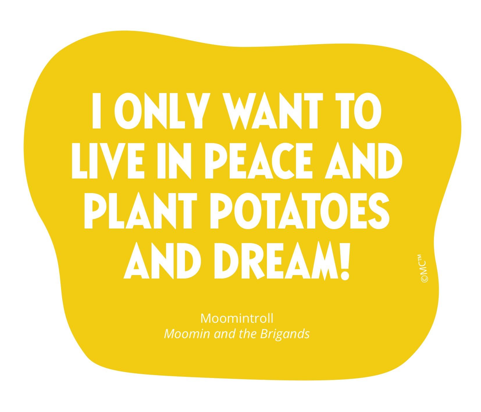 Vinyylitarra Putinki Muumi sitaatti - I only want to live in peace and plant potatoes and dream!