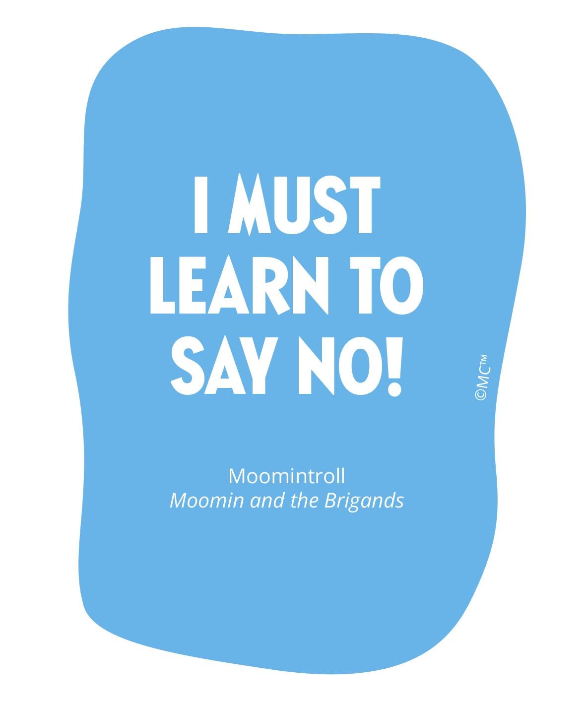 Vinyylitarra Putinki Muumi sitaatti - I must learn to say no