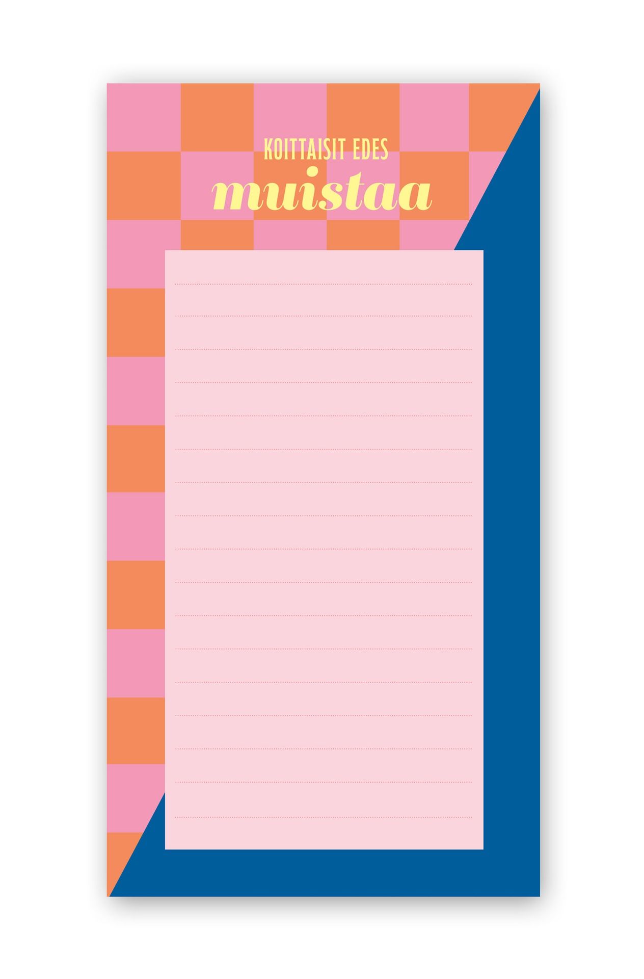 Tehtävälista Putinki Design - Pilke, Koittaisit edes muistaa