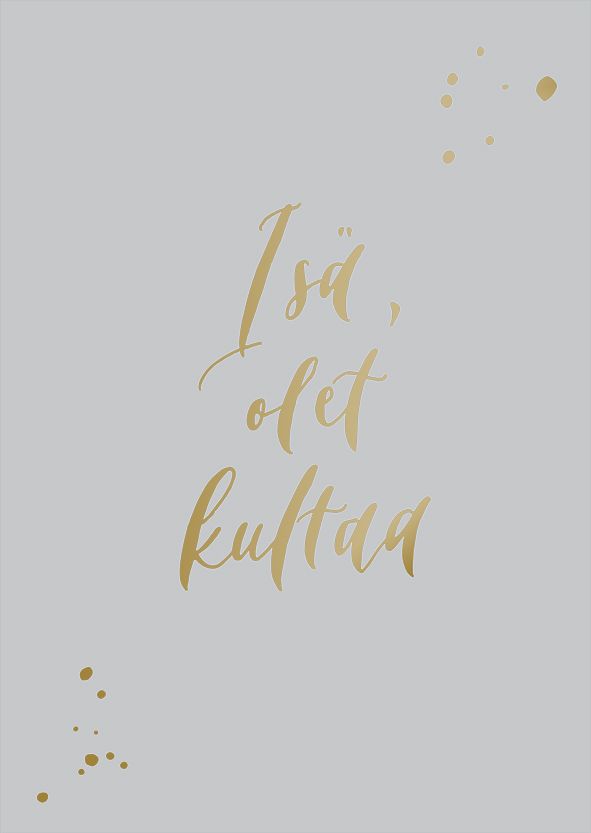 2-osainen kortti Kalligrafiastudio - Isä olet kultaa